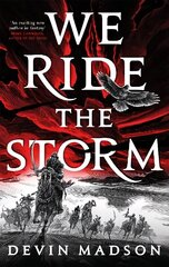 We Ride the Storm: The Reborn Empire, Book One hind ja info | Fantaasia, müstika | kaup24.ee