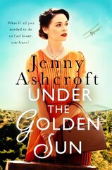 Under The Golden Sun: 'Jenny Ashcroft's best yet' Dinah Jeffries hind ja info | Fantaasia, müstika | kaup24.ee