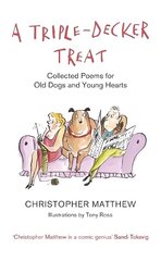 Triple-Decker Treat: Collected Poems for Old Dogs and Young Hearts цена и информация | Фантастика, фэнтези | kaup24.ee