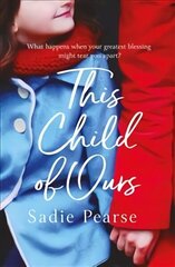 This Child of Ours: 'Broke my heart and gently pieced it back together' CATHY BRAMLEY hind ja info | Fantaasia, müstika | kaup24.ee