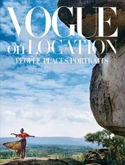 Vogue on Location: People, Places, Portraits: People, Places, Portraits цена и информация | Книги об искусстве | kaup24.ee