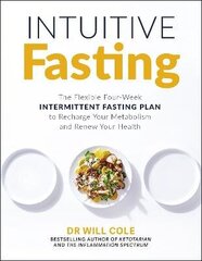 Intuitive Fasting: The New York Times Bestseller цена и информация | Самоучители | kaup24.ee