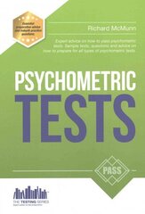 Psühhomeetriliste testide läbimine: täielik põhjalik töövihik, mis sisaldab üle 340 lehekülje näidisküsimusi ja vastuseid sobivuse ja psühhomeetriliste testide sooritamiseks (testidesari) hind ja info | Ühiskonnateemalised raamatud | kaup24.ee