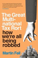 Great Multinational Tax Rort: how we're all being robbed hind ja info | Majandusalased raamatud | kaup24.ee