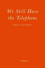We Still Have the Telephone цена и информация | Фантастика, фэнтези | kaup24.ee