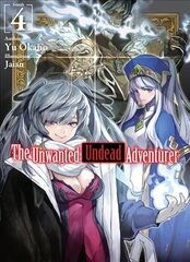 Unwanted Undead Adventurer (Light Novel): Volume 4 hind ja info | Fantaasia, müstika | kaup24.ee