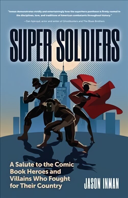 Super Soldiers: A Salute to the Comic Book Heroes and Villains Who Fought for Their Country цена и информация | Fantaasia, müstika | kaup24.ee