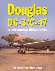 Douglas DC-3 and C-47: in Latin American Military Service цена и информация | Книги по социальным наукам | kaup24.ee
