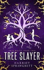 Tree Slayer (Tree Magic 2) hind ja info | Fantaasia, müstika | kaup24.ee