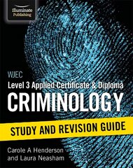 WJEC Level 3 Applied Certificate & Diploma Criminology: Study and Revision Guide hind ja info | Ühiskonnateemalised raamatud | kaup24.ee