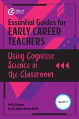 Essential Guides for Early Career Teachers: Using Cognitive Science in the   Classroom цена и информация | Книги по социальным наукам | kaup24.ee