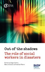 Out of the Shadows: The Role of Social Workers in Disasters hind ja info | Ühiskonnateemalised raamatud | kaup24.ee