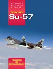 Sukhoi Su-57 цена и информация | Исторические книги | kaup24.ee