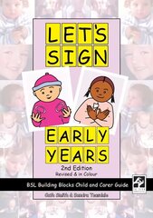 Let's Sign Early Years: BSL Building Blocks Child & Carer Guide 2nd Revised edition цена и информация | Пособия по изучению иностранных языков | kaup24.ee