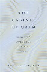 Cabinet of Calm: Soothing Words for Troubled Times New edition hind ja info | Võõrkeele õppematerjalid | kaup24.ee