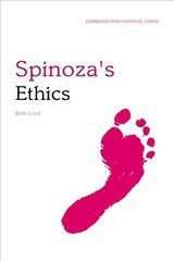 Spinoza's Ethics: An Edinburgh Philosophical Guide hind ja info | Ajalooraamatud | kaup24.ee