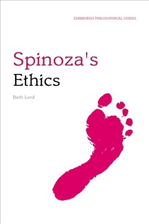 Spinoza's Ethics: An Edinburgh Philosophical Guide hind ja info | Ajalooraamatud | kaup24.ee