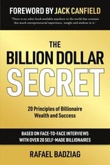 Billion Dollar Secret: 20 Principles of Billionaire Wealth and Success hind ja info | Majandusalased raamatud | kaup24.ee