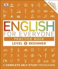 English for Everyone Practice Book Level 2 Beginner: A Complete Self-Study Programme цена и информация | Пособия по изучению иностранных языков | kaup24.ee