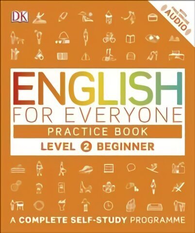 English for Everyone Practice Book Level 2 Beginner: A Complete Self-Study Programme цена и информация | Võõrkeele õppematerjalid | kaup24.ee