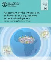 Assessment of the integration of fisheries and aquaculture in policy   development: framework and application in Africa цена и информация | Книги по социальным наукам | kaup24.ee