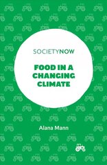 Food in a Changing Climate hind ja info | Ühiskonnateemalised raamatud | kaup24.ee