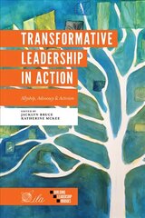 Transformative Leadership in Action: Allyship, Advocacy & Activism hind ja info | Majandusalased raamatud | kaup24.ee