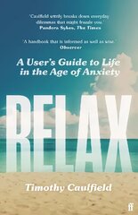 Relax: A User's Guide to Life in the Age of Anxiety Main hind ja info | Majandusalased raamatud | kaup24.ee