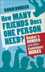 How Many Friends Does One Person Need?: Dunbar's Number and Other Evolutionary Quirks Main цена и информация | Книги по экономике | kaup24.ee