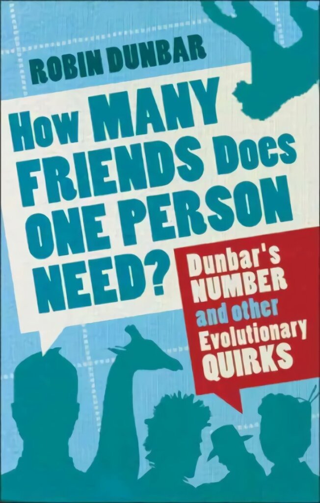 How Many Friends Does One Person Need?: Dunbar's Number and Other Evolutionary Quirks Main hind ja info | Majandusalased raamatud | kaup24.ee