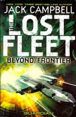 Lost Fleet: Beyond the Frontier- Guardian Book 3, Bk. 3, Lost Fleet Guardian hind ja info | Fantaasia, müstika | kaup24.ee