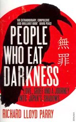 People Who Eat Darkness: Love, Grief and a Journey into Japan's Shadows цена и информация | Биографии, автобиогафии, мемуары | kaup24.ee