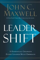 Leadershift: The 11 Essential Changes Every Leader Must Embrace ITPE Edition hind ja info | Majandusalased raamatud | kaup24.ee