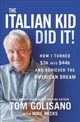 Italian Kid Did It: How I Turned $3K into $44B and Achieved the American Dream hind ja info | Majandusalased raamatud | kaup24.ee
