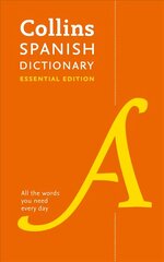 Spanish Essential Dictionary: All the Words You Need, Every Day 2nd Revised edition hind ja info | Võõrkeele õppematerjalid | kaup24.ee