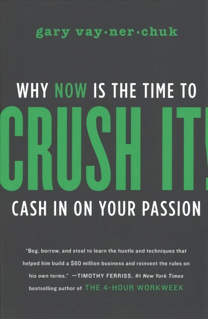 Crush It!: Why NOW Is the Time to Cash In on Your Passion International ed. цена и информация | Majandusalased raamatud | kaup24.ee