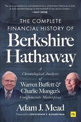 Complete Financial History of Berkshire Hathaway: A Chronological Analysis of Warren Buffett and Charlie Munger's Conglomerate   Masterpiece цена и информация | Книги по экономике | kaup24.ee