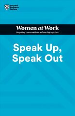 Speak Up, Speak Out (HBR Women at Work Series) hind ja info | Majandusalased raamatud | kaup24.ee