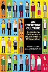 Everyone Culture: Becoming a Deliberately Developmental Organization цена и информация | Книги по экономике | kaup24.ee