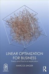 Linear Optimization for Business: Theory and Practical Application hind ja info | Majandusalased raamatud | kaup24.ee
