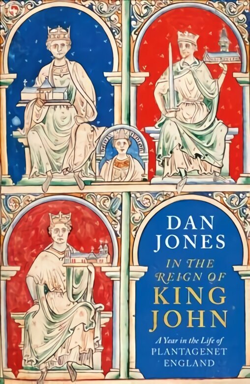 In the Reign of King John: A Year in the Life of Plantagenet England цена и информация | Ajalooraamatud | kaup24.ee