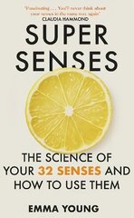 Super Senses: The Science of Your 32 Senses and How to Use Them hind ja info | Majandusalased raamatud | kaup24.ee