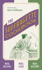 The Suffragette Cookbook hind ja info | Ajalooraamatud | kaup24.ee