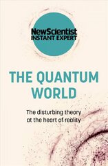 The Quantum World: The disturbing theory at the heart of reality цена и информация | Книги по экономике | kaup24.ee