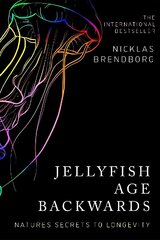 Jellyfish Age Backwards: Nature's Secrets to Longevity цена и информация | Книги по экономике | kaup24.ee