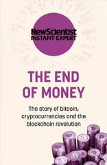 The End of Money: The story of bitcoin, cryptocurrencies and the blockchain revolution hind ja info | Majandusalased raamatud | kaup24.ee