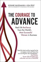 Courage to Advance: Real life resilience from the world's most successful women in business hind ja info | Majandusalased raamatud | kaup24.ee