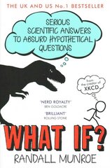 What If?: Serious Scientific Answers to Absurd Hypothetical Questions цена и информация | Книги по экономике | kaup24.ee