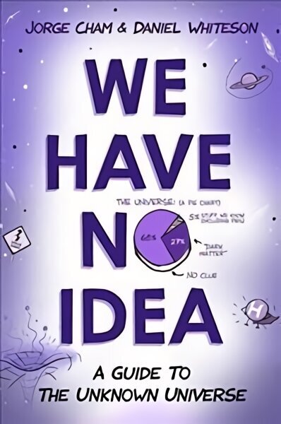 We Have No Idea: A Guide to the Unknown Universe цена и информация | Laste õpikud | kaup24.ee