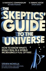 Skeptics' Guide to the Universe: How To Know What's Really Real in a World Increasingly Full of Fake цена и информация | Книги по экономике | kaup24.ee